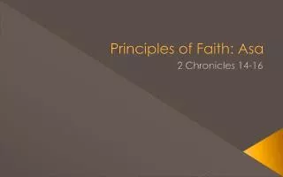 Principles of Faith: Asa