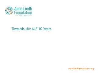 Towards the ALF 10 Years