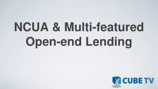 NCUA &amp; Multi-featured Open-end Lending