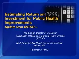 Estimating Return on Investment for Public Health Improvements Update from ASTHO --