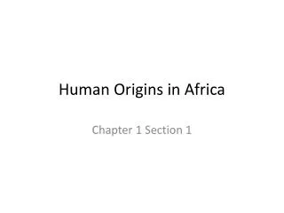 Human Origins in Africa