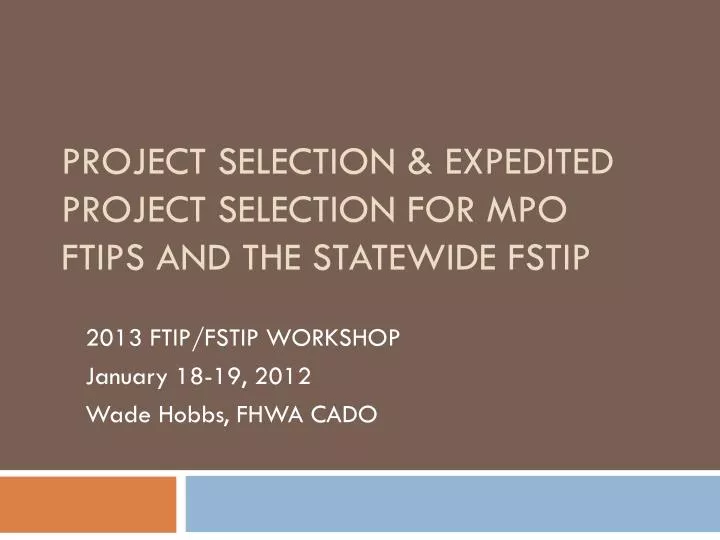 project selection expedited project selection for mpo ftips and the statewide fstip