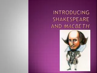 Introducing Shakespeare and Macbeth