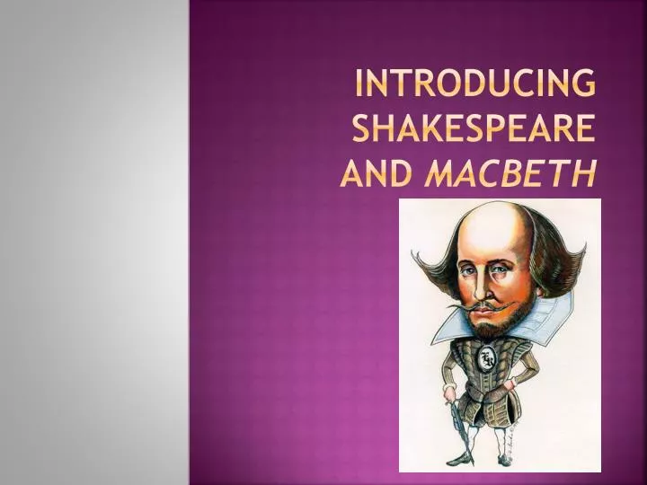 introducing shakespeare and macbeth
