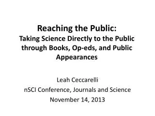 Leah Ceccarelli nSCI Conference, Journals and Science November 14, 2013