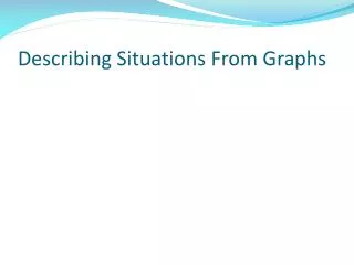 Describing Situations From Graphs