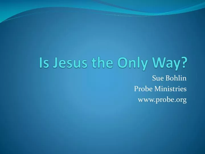 is jesus the only way