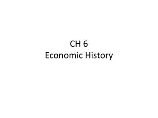 CH 6 Economic History