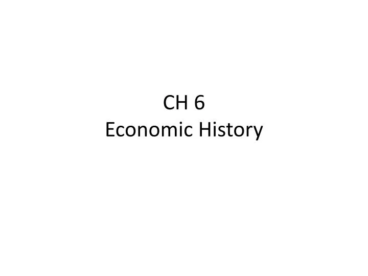 ch 6 economic history