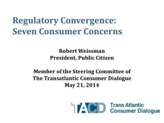Regulatory Convergence: Seven Consumer Concerns