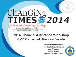 2014 Financial Assistance Workshop GMD Connected: The New Decade