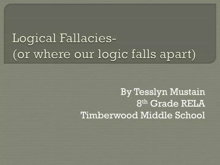 logical fallacies or where our logic falls apart