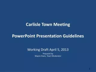 Carlisle Town Meeting PowerPoint Presentation Guidelines