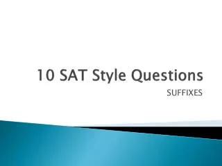 10 SAT Style Questions