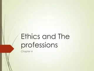 Ethics and The professions