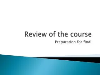Review of the course