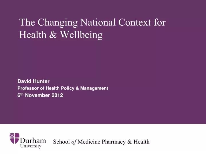 the changing national context for health wellbeing
