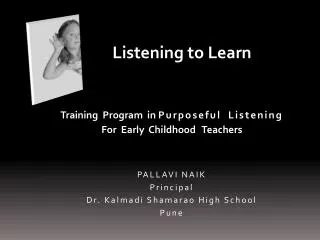 Training Program in Purposeful Listening For Early Childhood Teachers PALLAVI NAIK