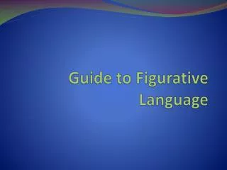 Guide to Figurative Language