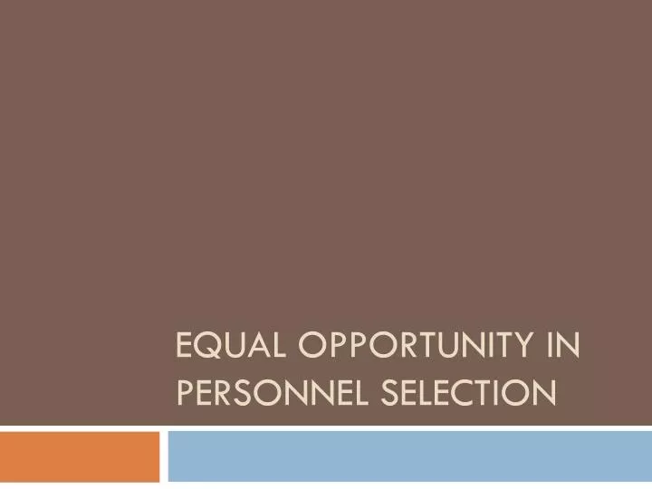 equal opportunity in personnel selection