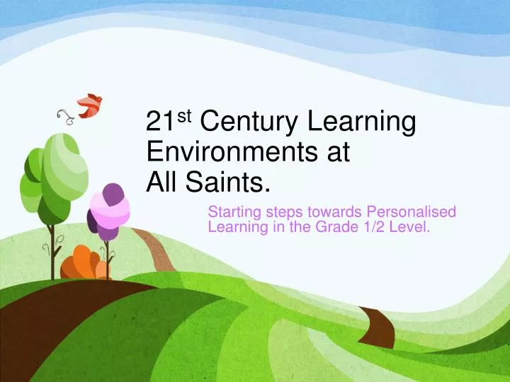 21 st century learning environments at all saints