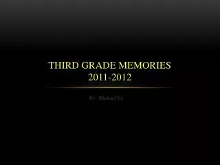 Third Grade Memories 2011-2012