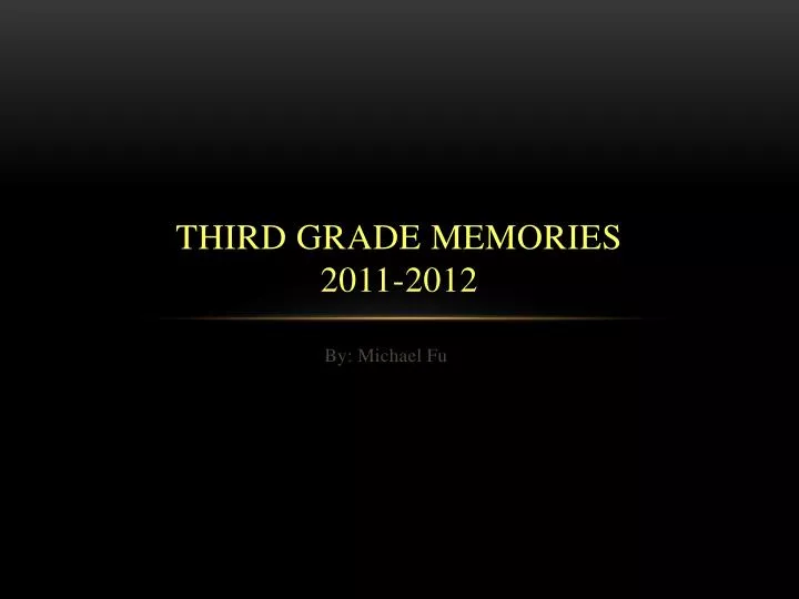 third grade memories 2011 2012