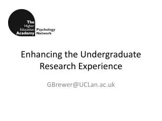 Enhancing the Undergraduate Research Experience