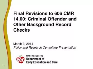 Final Revisions to 606 CMR 14.00: Criminal Offender and Other Background Record Checks