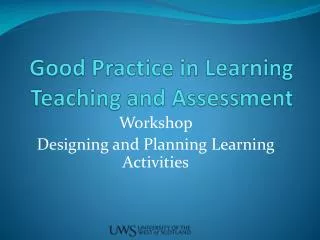Good Practice in Learning Teaching and Assessment