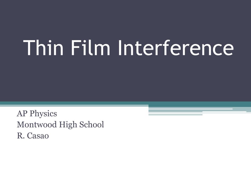 PPT - Thin Film Interference PowerPoint Presentation, free download ...