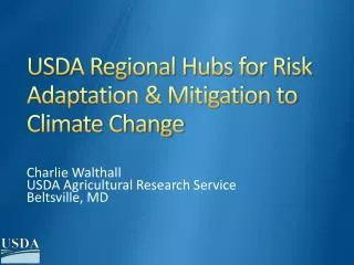 USDA Regional Hubs for Risk Adaptation &amp; Mitigation to Climate Change