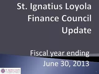 St. Ignatius Loyola Finance Council Update
