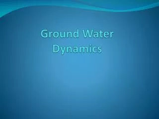 Ground Water Dynamics