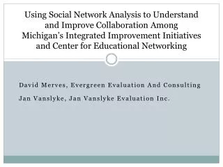 David Merves , Evergreen Evaluation And Consulting Jan Vanslyke, Jan Vanslyke Evaluation Inc.