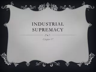 Industrial Supremacy