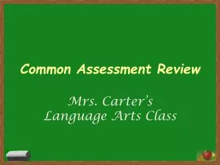 Common Assessment Review
