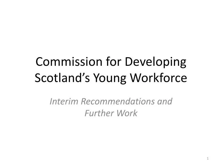 commission for developing scotland s young workforce
