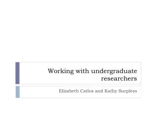 Working with undergraduate researchers