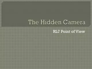 The Hidden Camera