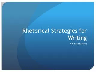 Rhetorical Strategies for Writing