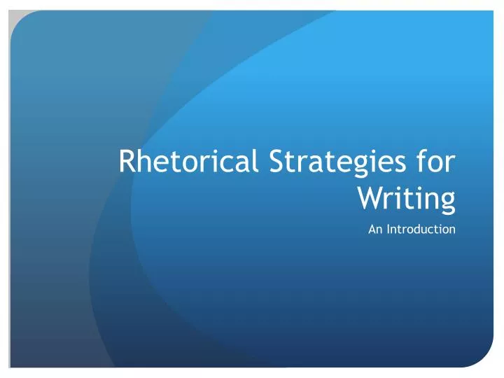 rhetorical strategies for writing