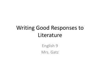 Writing Good Responses to Literature