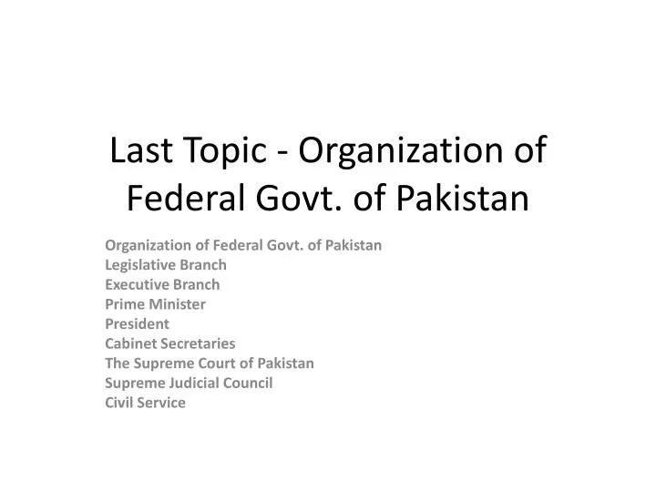 last topic organization of federal govt of pakistan
