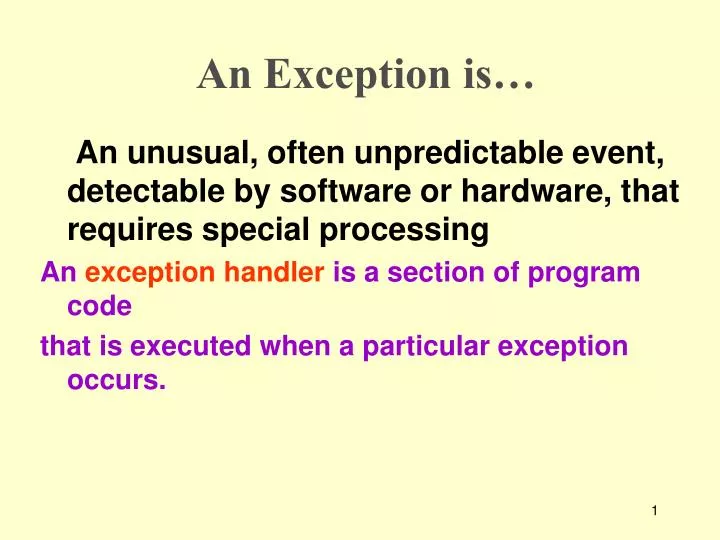 an exception is