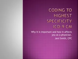 Coding to Highest Specificity ICD-9 CM