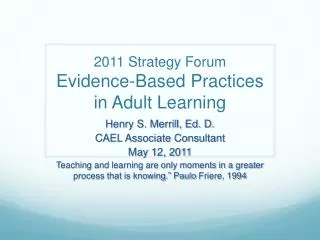 2011 Strategy Forum Evidence -Based Practices in Adult Learning