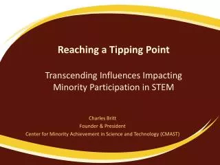 Reaching a Tipping Point Transcending Influences Impacting Minority Participation in STEM