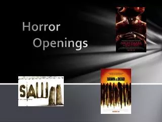 Horror Openings