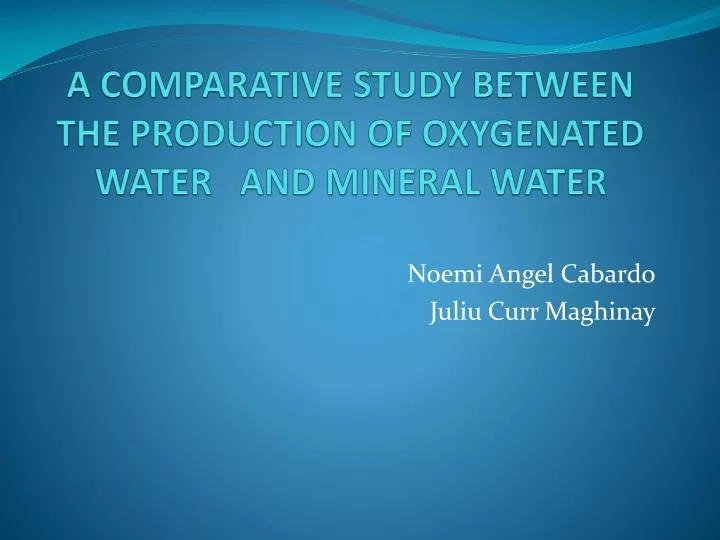 a comparative study between the production of oxygenated water and mineral water